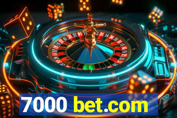 7000 bet.com